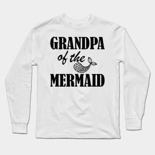 Grandpa of the mermaid Long Sleeve T-Shirt